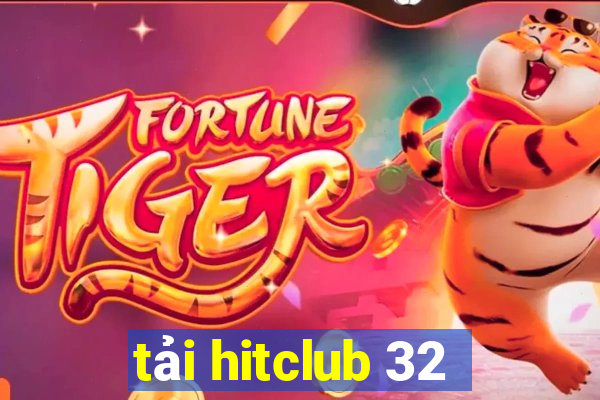 tải hitclub 32