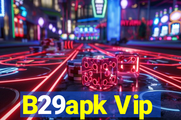 B29apk Vip