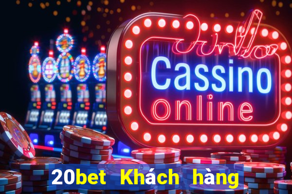 20bet Khách hàng Cai Lehui