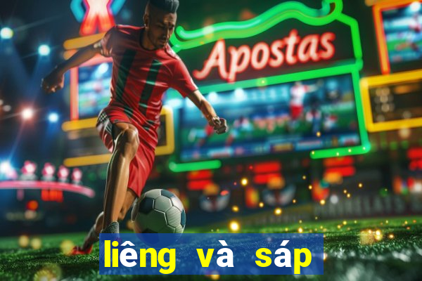 liêng và sáp cái nào to hơn