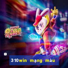 310win mạng màu sắc cạnh tranh