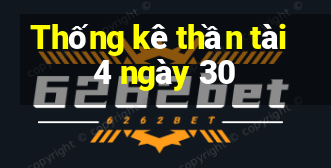 Thống kê thần tài 4 ngày 30