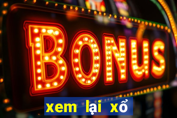 xem lại xổ số bình phước