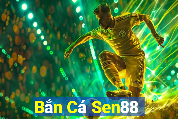 Bắn Cá Sen88