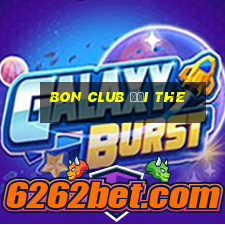 bon club đổi the