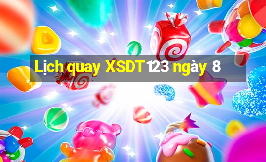 Lịch quay XSDT123 ngày 8