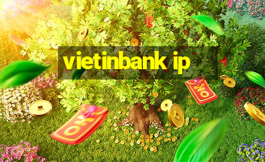 vietinbank ip