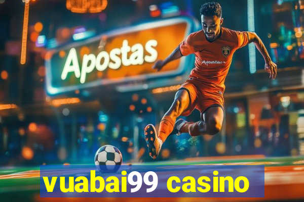 vuabai99 casino