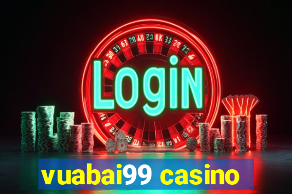 vuabai99 casino