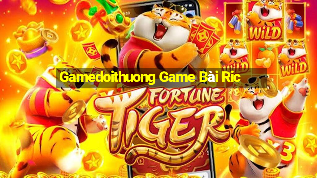 Gamedoithuong Game Bài Ric