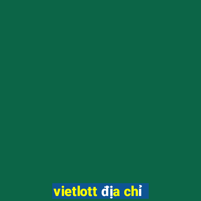 vietlott địa chỉ