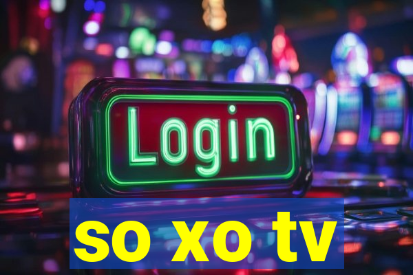 so xo tv