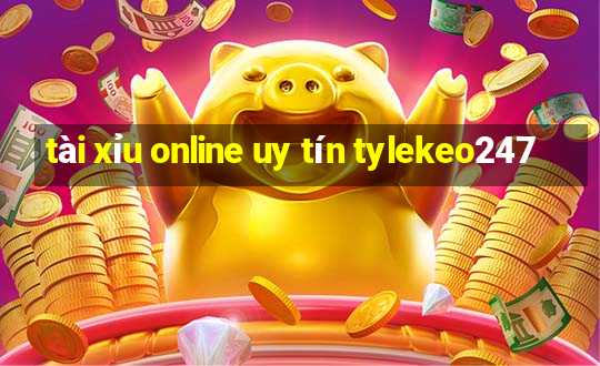 tài xỉu online uy tín tylekeo247