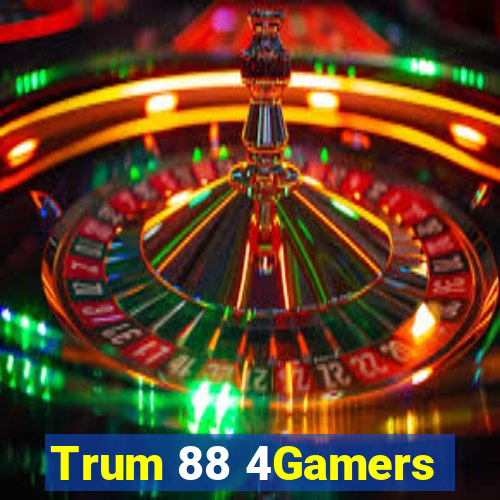 Trum 88 4Gamers