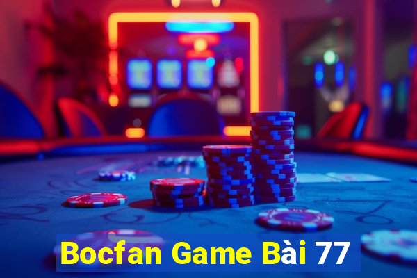 Bocfan Game Bài 77