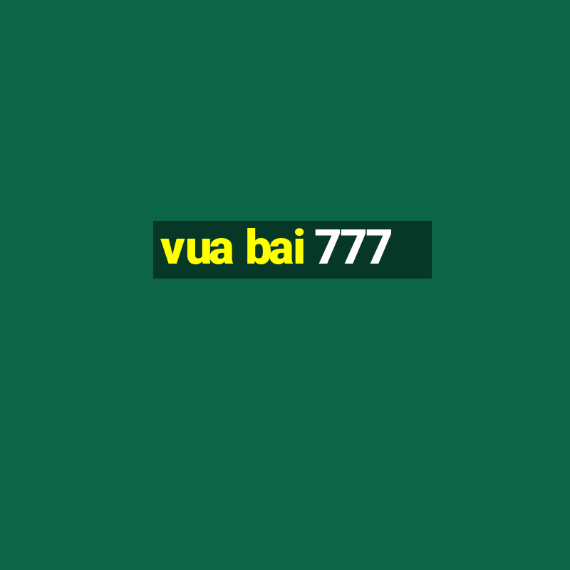 vua bai 777