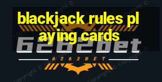 blackjack rules playing cards