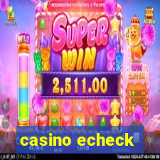 casino echeck