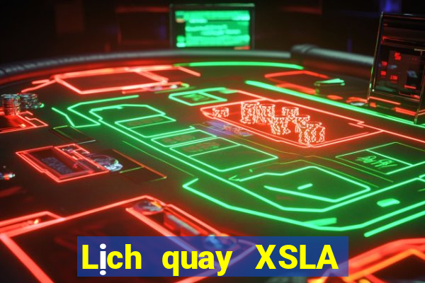 Lịch quay XSLA thứ hai