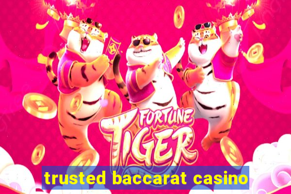 trusted baccarat casino