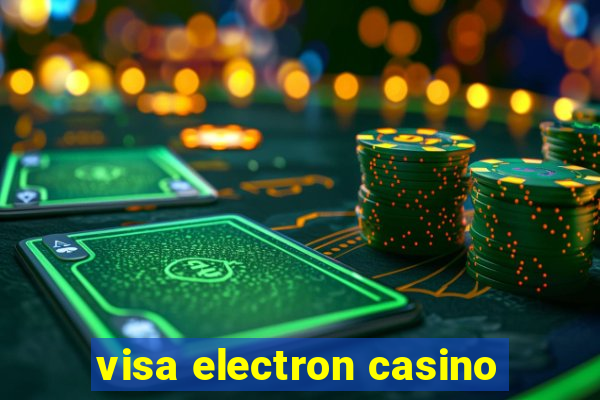 visa electron casino