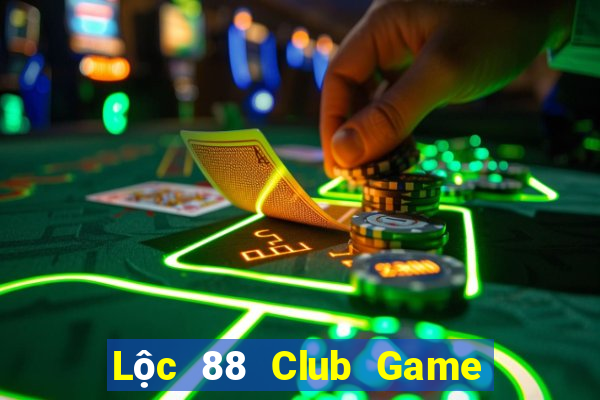 Lộc 88 Club Game Bài Lá