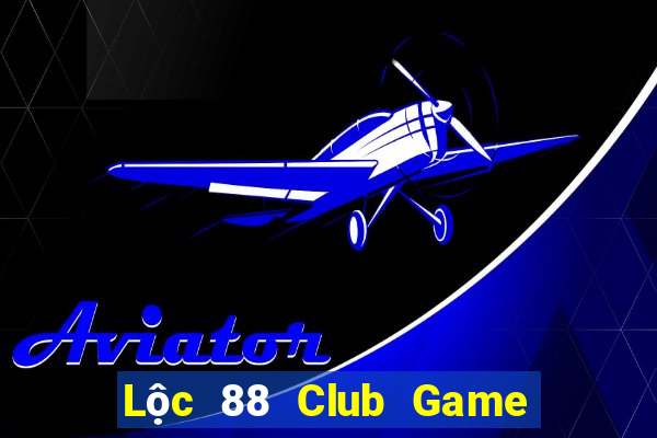 Lộc 88 Club Game Bài Lá