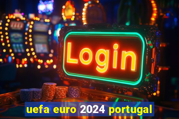 uefa euro 2024 portugal