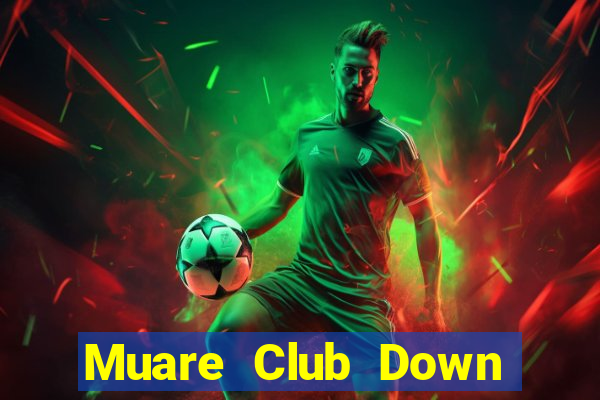 Muare Club Down Game Bài Vui