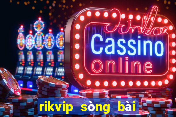 rikvip sòng bài trực tuyến