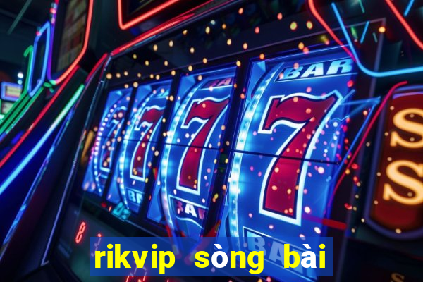 rikvip sòng bài trực tuyến