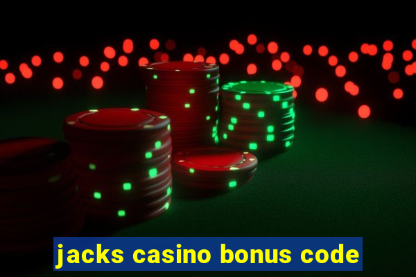 jacks casino bonus code