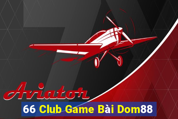 66 Club Game Bài Dom88