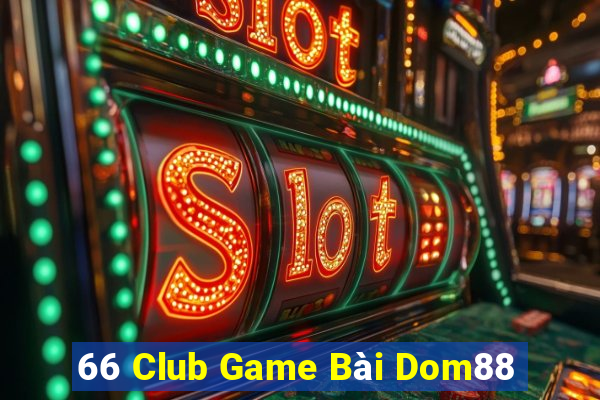 66 Club Game Bài Dom88