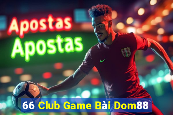 66 Club Game Bài Dom88