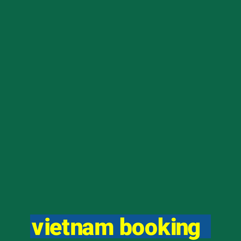 vietnam booking