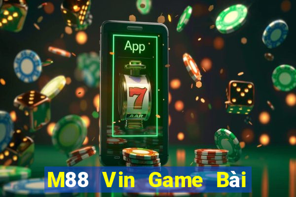 M88 Vin Game Bài 247 Club