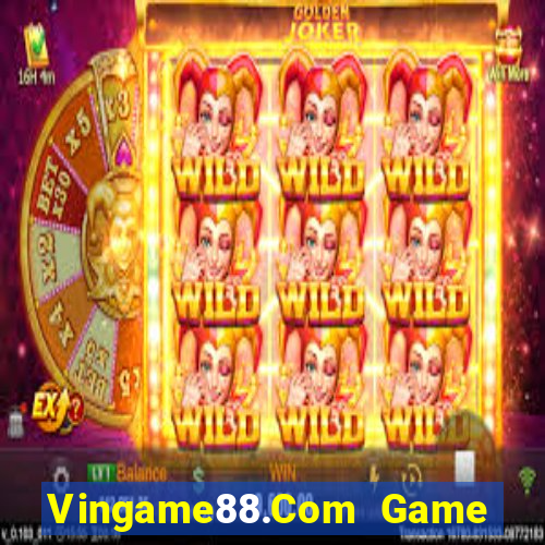 Vingame88.Com Game Bài Miễn Phí