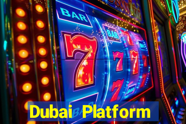 Dubai Platform chính thức