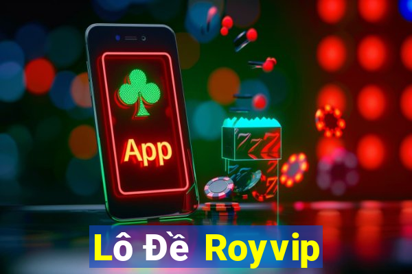 Lô Đề Royvip