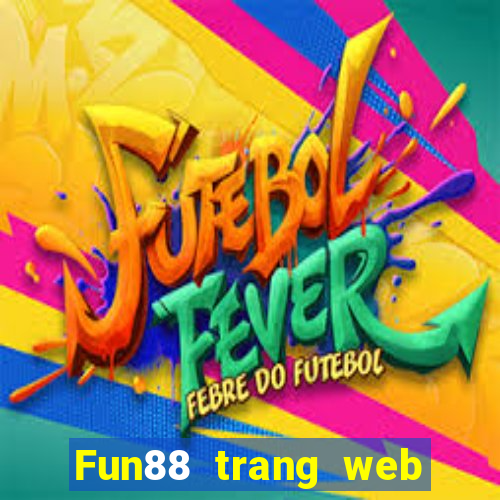 Fun88 trang web xổ số