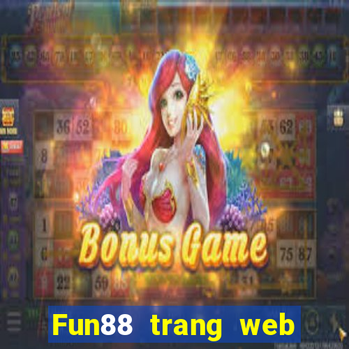 Fun88 trang web xổ số