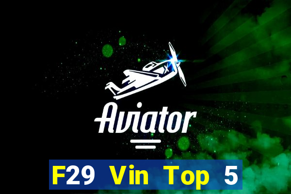 F29 Vin Top 5 Game Đánh Bài Đổi Thưởng