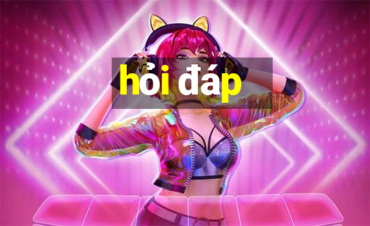 hỏi đáp