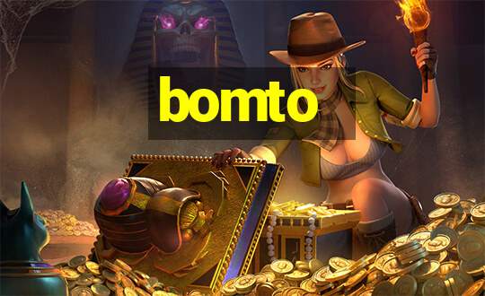 bomto