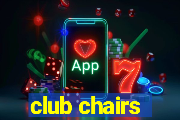 club chairs