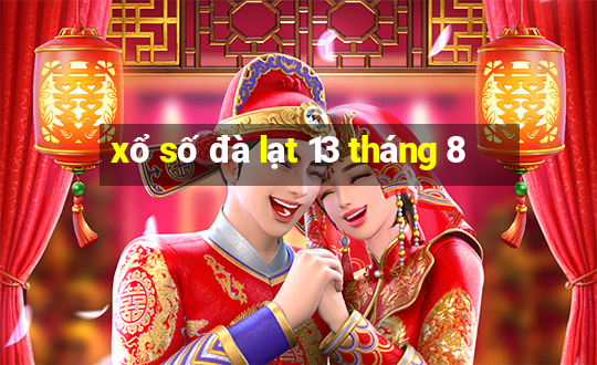 xổ số đà lạt 13 tháng 8