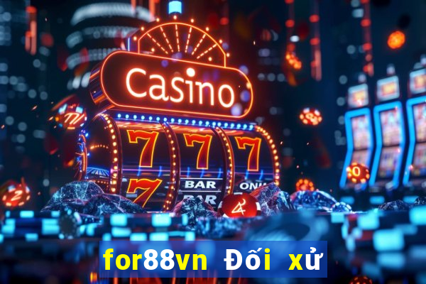 for88vn Đối xử công bằng