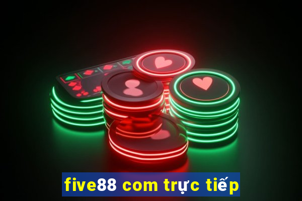 five88 com trực tiếp