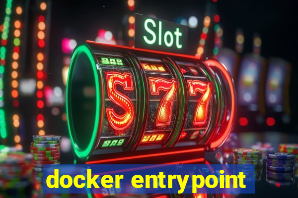 docker entrypoint